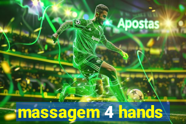 massagem 4 hands